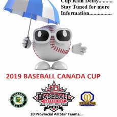 Rain Takes Temporary Charge for Friday Night and Saturday Morning.....Stay Tuned for more information........2019 Baseball Canada Cup