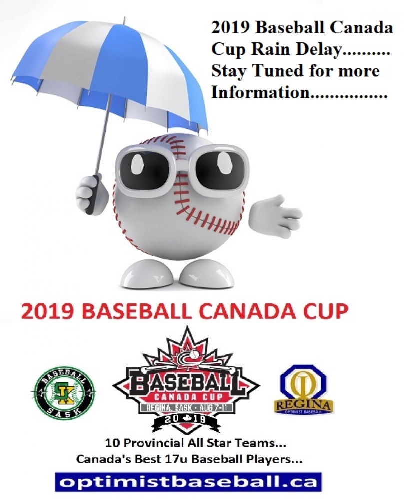 Rain Takes Temporary Charge for Friday Night and Saturday Morning.....Stay Tuned for more information........2019 Baseball Canada Cup